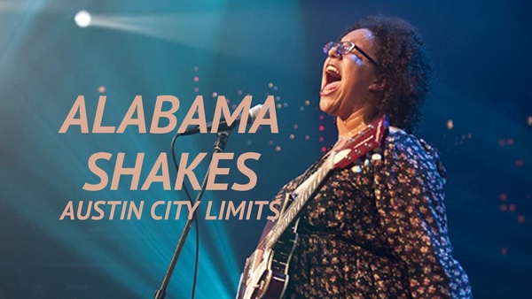 Alabama Shakes - Austin City Limits