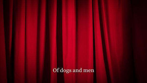 Of dogs and men