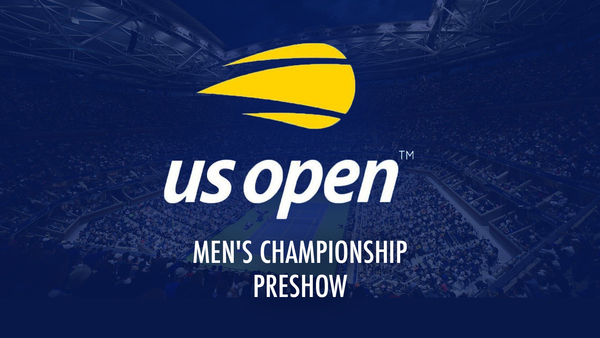 Live: 2026 U.S. Open Tennis: Men's Championship Preshow