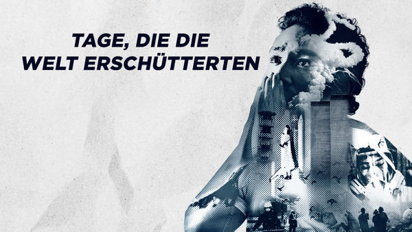Tage, die die Welt erschütterten