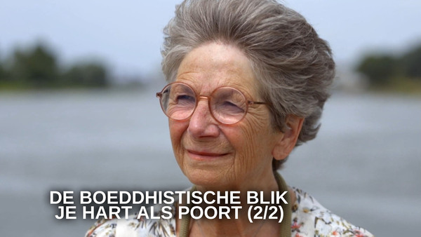 De Boeddhistische Blik: Je hart als poort (2/2)