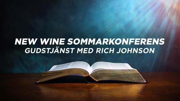 New Wine sommarkonferens - Gudstjänst med Rich Johnson