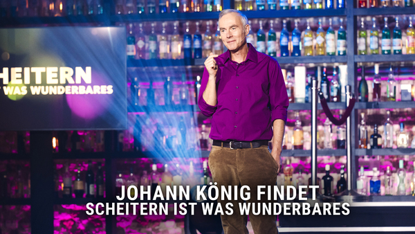 Johann König findet: Scheitern ist was Wunderbares