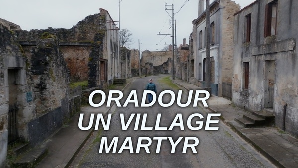 Oradour un village martyr