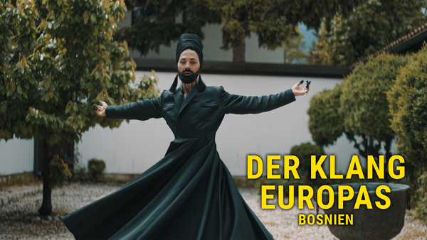 Der Klang Europas - Bosnien