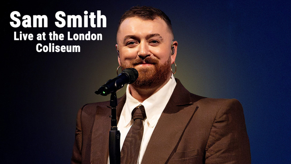 Sam Smith: Live at the London Coliseum