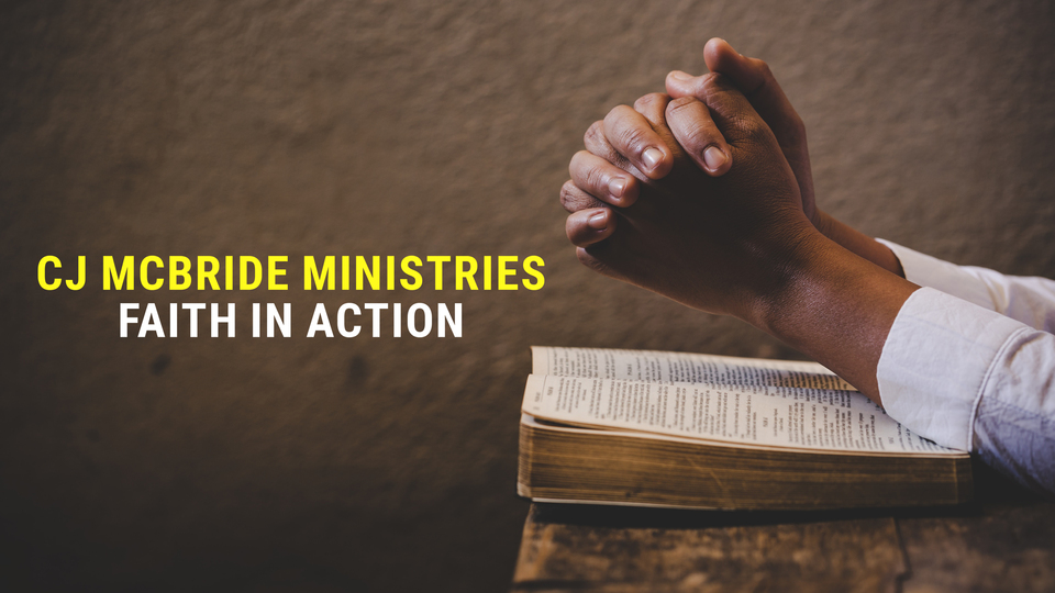 CJ McBride Ministries: Faith in Action
