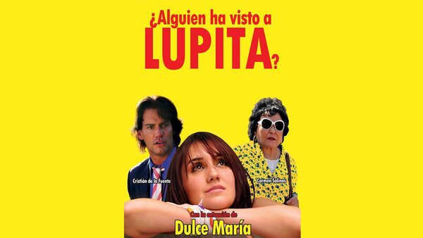 ¿Alguien ha visto a Lupita?
