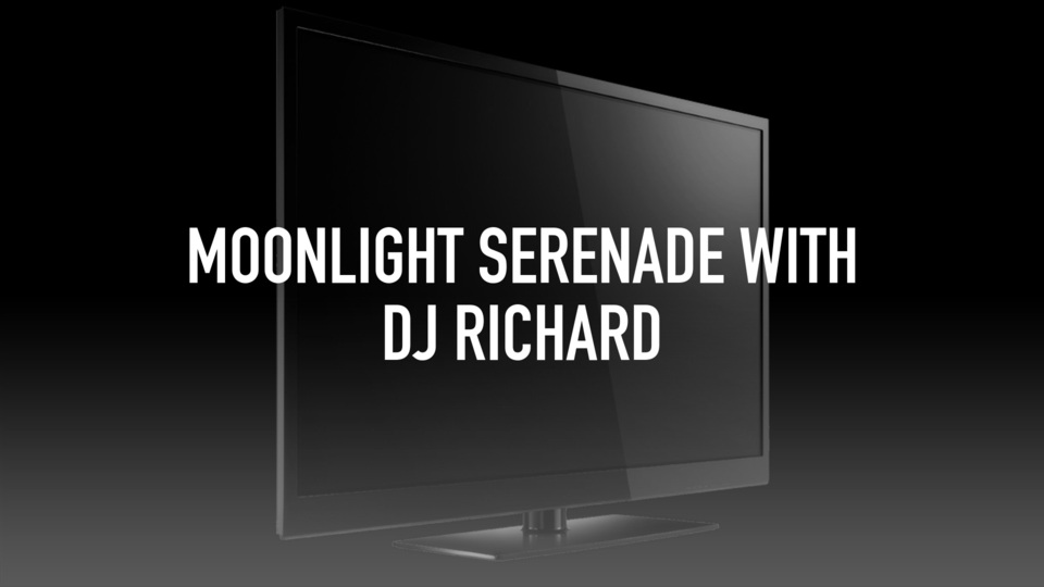 Moonlight Serenade with DJ Richard