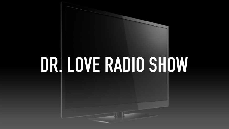 Dr. Love Radio Show