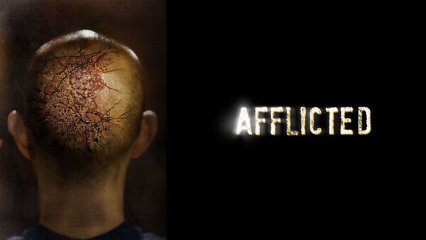 Afflicted