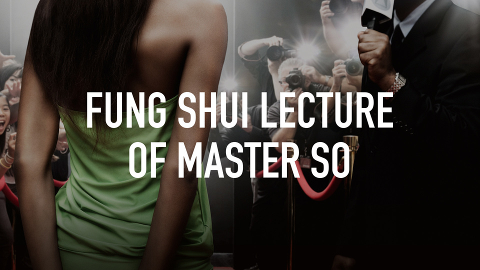 Fung Shui Lecture of Master So