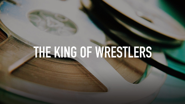 The King of Wrestlers