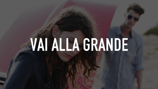 Vai alla grande