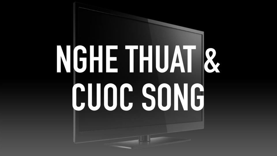 Nghe Thuat & Cuoc Song
