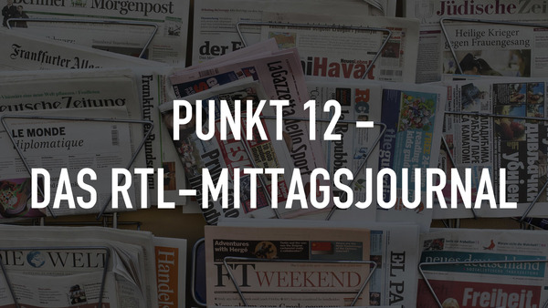 Live: Punkt 12 - Das RTL-Mittagsjournal