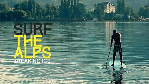 Surf the Alps: Breaking Ice