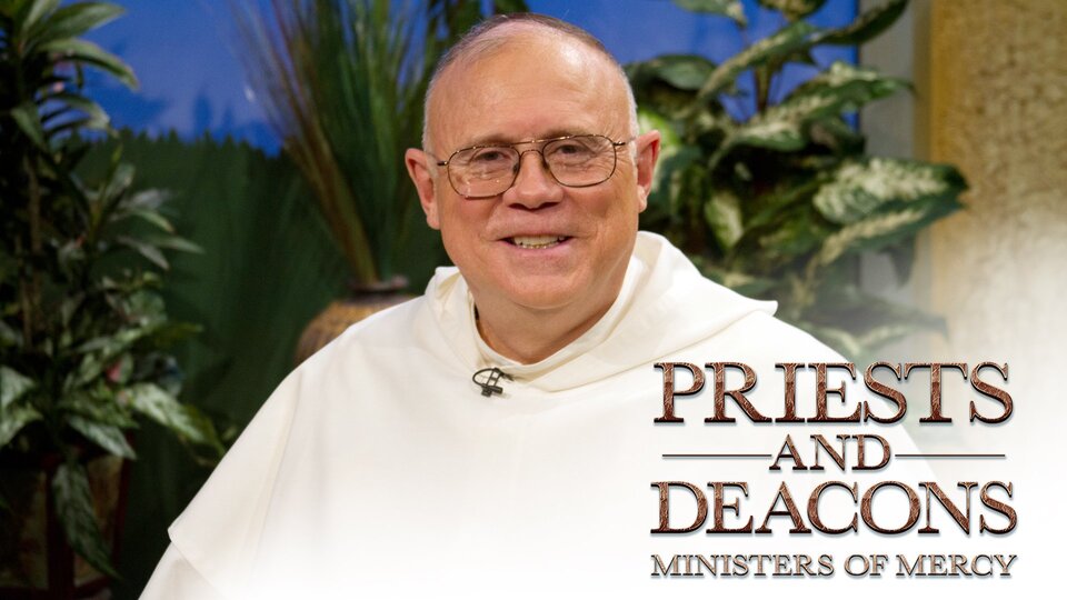 Priests and Deacons: Ministers of Mercy