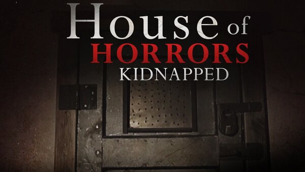 House of Horrors: Kidnapped