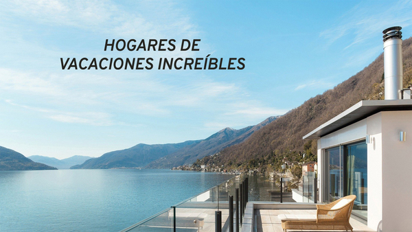 Hogares de vacaciones increíbles
