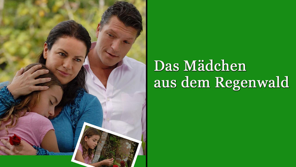 Das Mädchen aus dem Regenwald