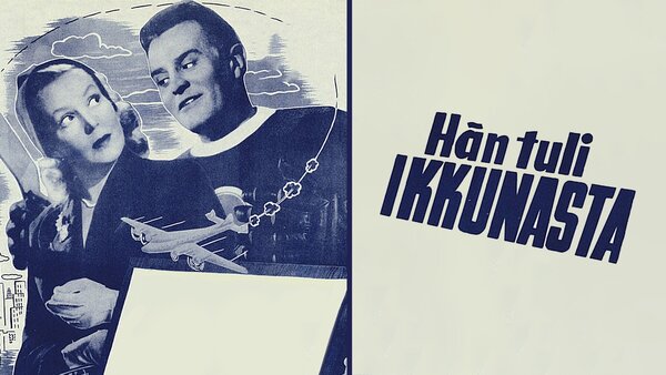 Hän tuli ikkunasta