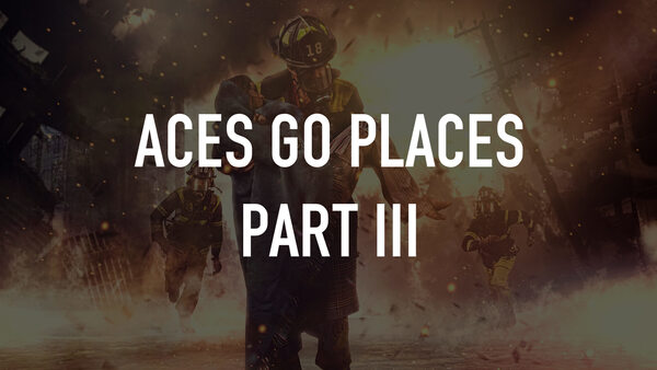 Aces Go Places Part III