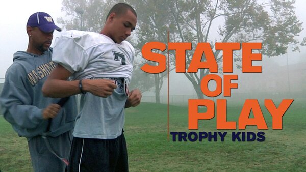 State Of Play: Trophy Kids