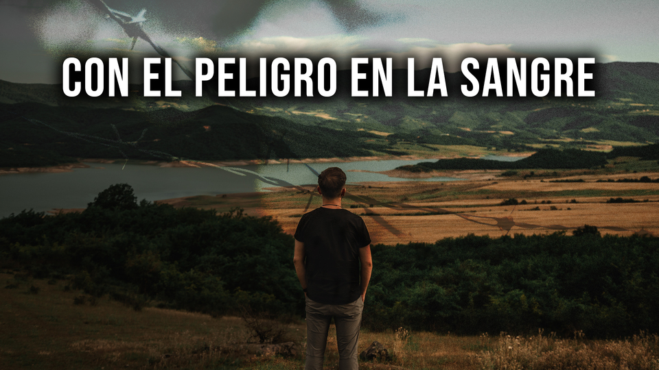 Con el peligro en la sangre