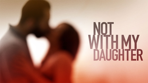 Not With My Daughter