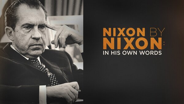 Nixon by Nixon: In His Own Words