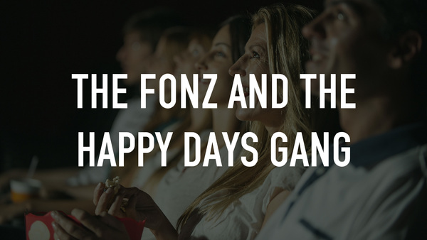 The Fonz and the Happy Days Gang