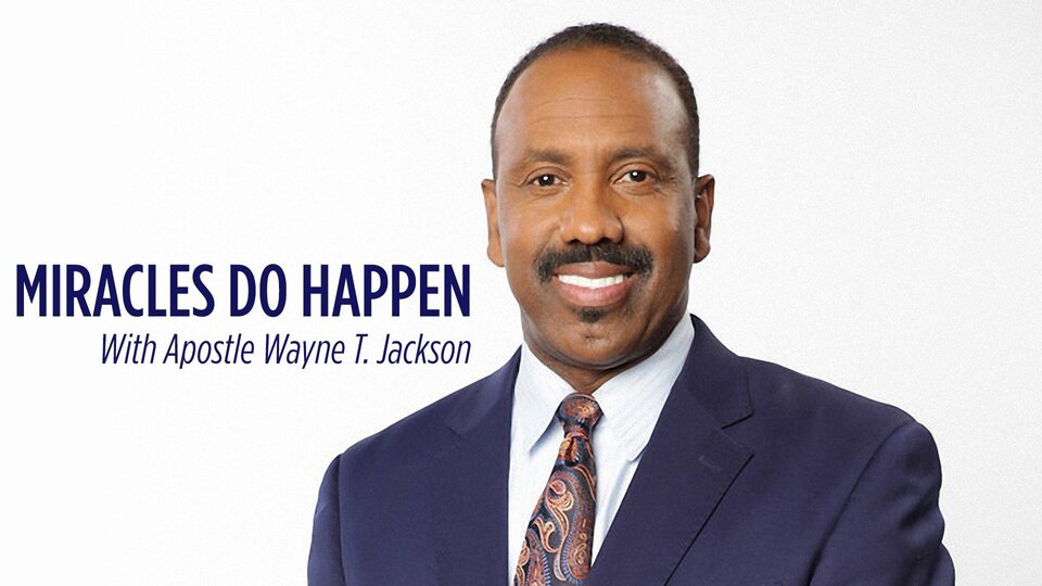 Miracles Do Happen With Apostle Wayne T. Jackson