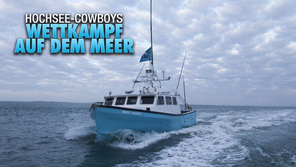 Hochsee-Cowboys - Wettkampf auf dem Meer