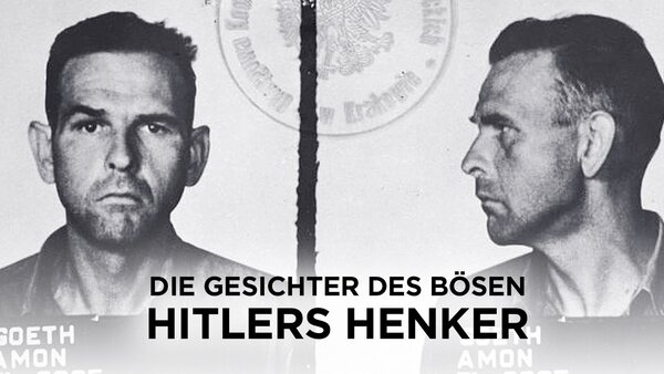 Die Gesichter des Bösen - Hitlers Henker