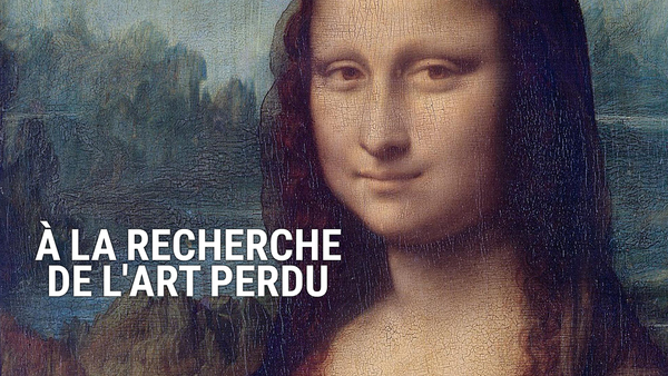 À la recherche de l'art perdu