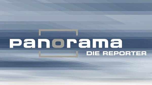 Panorama - die Reporter