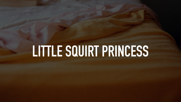Little Squirt Princess