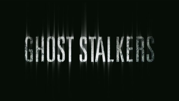 Ghost Stalkers