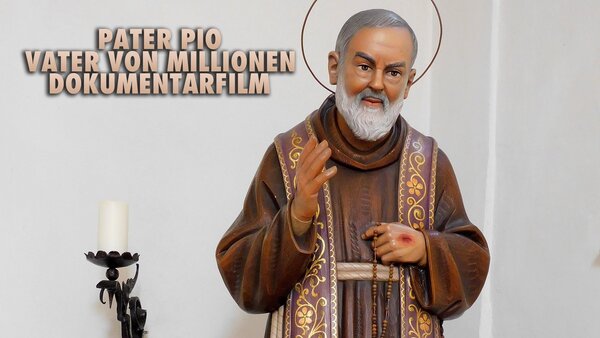 Pater Pio, Vater von Millionen; Dokumentarfilm