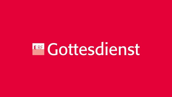 ERF Gottesdienst