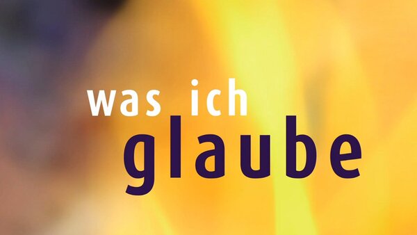 Was ich glaube