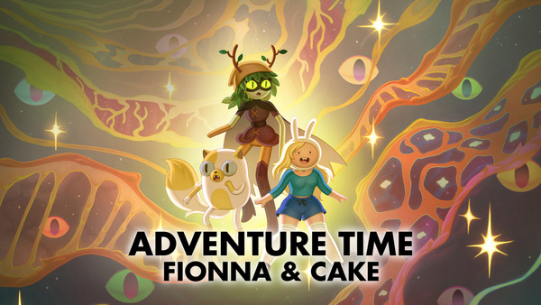 Adventure Time: Fionna & Cake