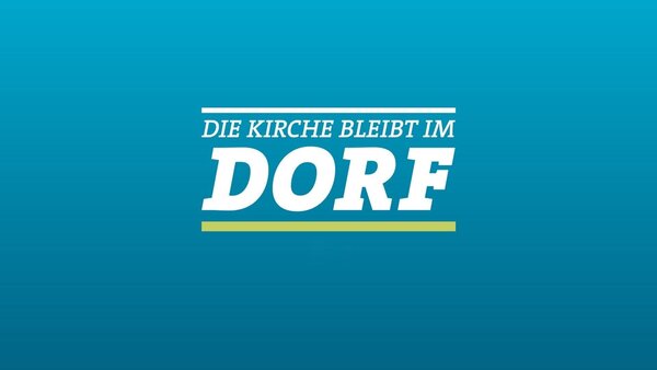 Die Kirche bleibt im Dorf