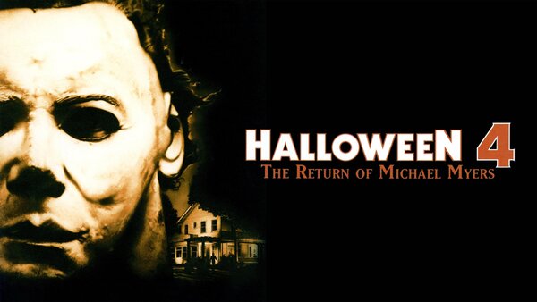 Halloween 4: The Return of Michael Myers