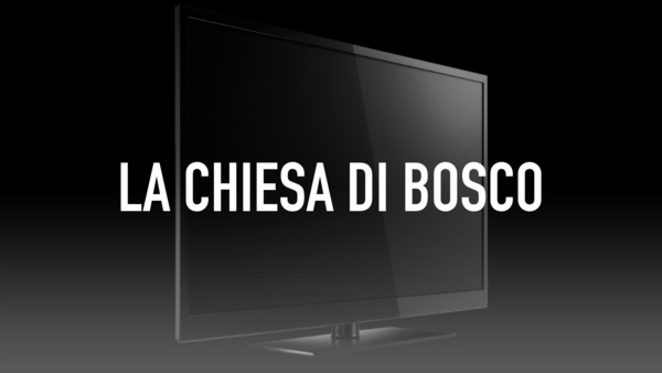 La chiesa di Bosco