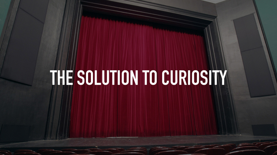 The Solution to Curiosity