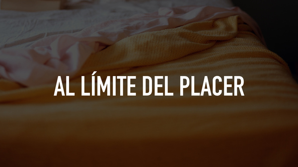 Al Límite del Placer