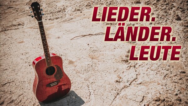Lieder. Länder. Leute