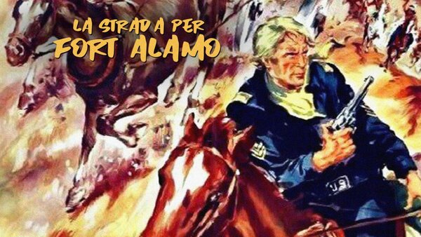 La strada per Fort Alamo